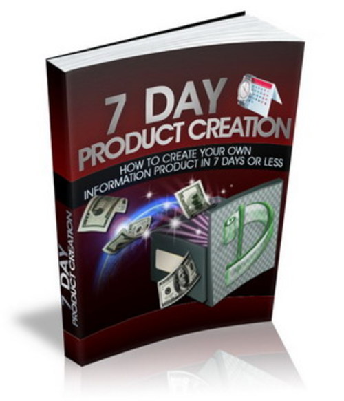 Product picture Create Your Own Information Product in 7 Days or Less!